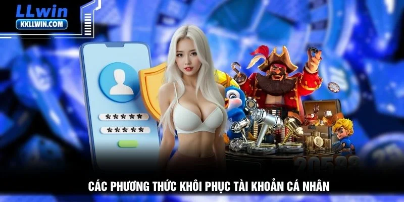 Các phương thức khôi phục tài khoản cá nhân