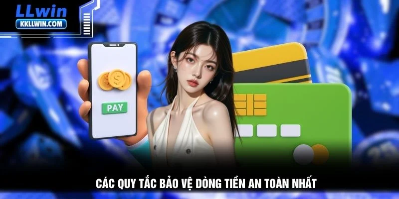 Các quy tắc bảo vệ dòng tiền an toàn nhất
