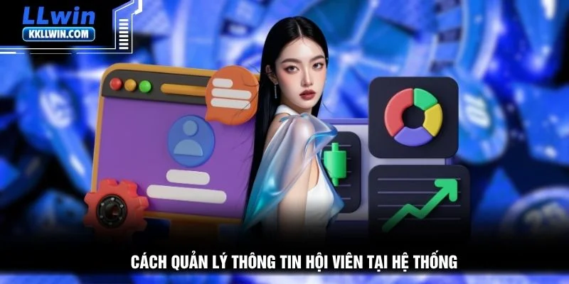 Cách quản lý thông tin hội viên tại hệ thống