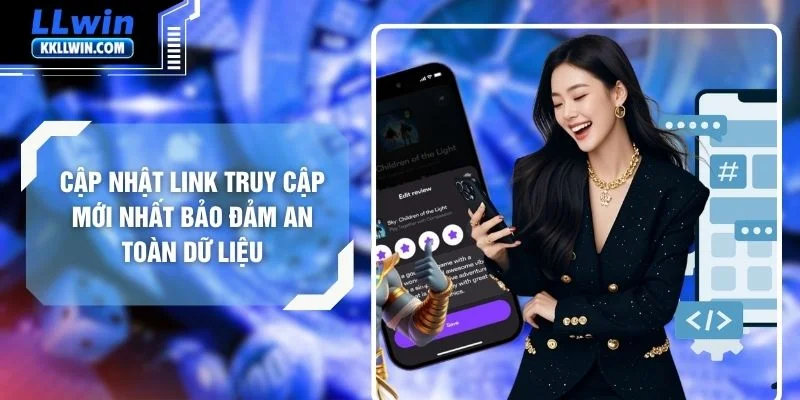 Cập Nhật Link Truy Cập Mới Nhất Bảo Đảm An Toàn Dữ Liệu