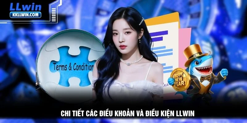 Chi tiết các điều khoản và điều kiện LLWIN