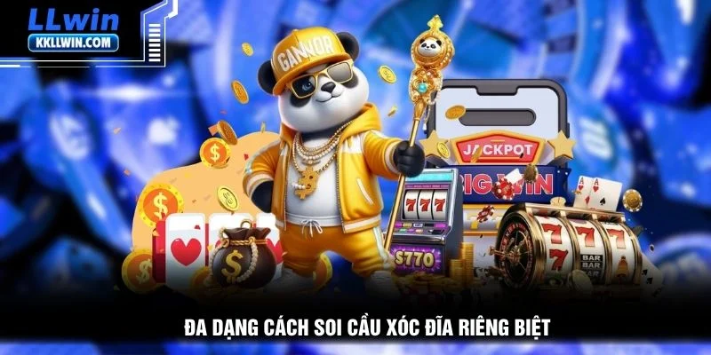 Đa dạng cách soi cầu xóc đĩa riêng biệt