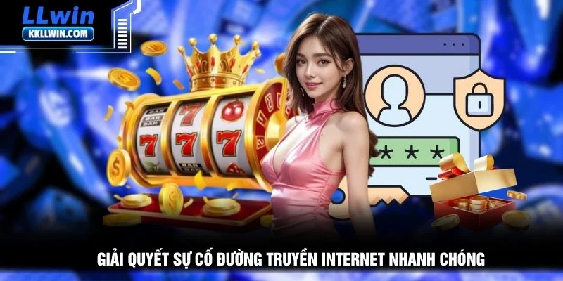 Giải quyết sự cố đường truyền internet nhanh chóng