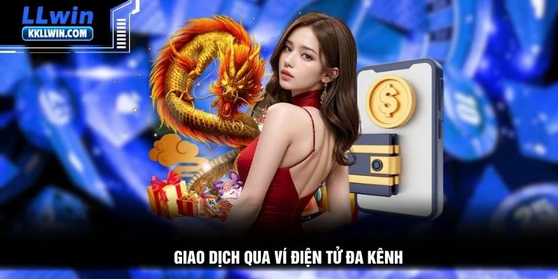 Giao dịch qua ví điện tử đa kênh