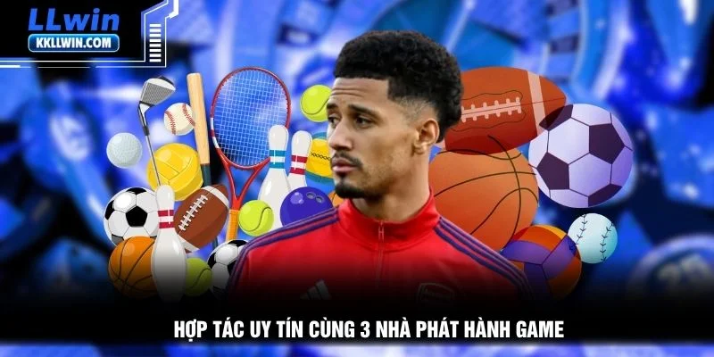 Hợp tác uy tín cùng 3 nhà phát hành game