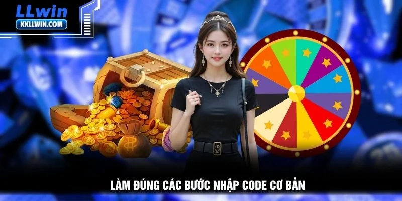 Làm đúng các bước nhập code cơ bản