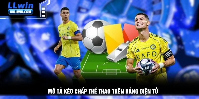 Mô tả kèo chấp thể thao trên bảng điện tử