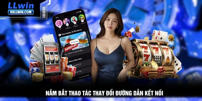 Nắm bắt thao tác thay đổi đường dẫn kết nối