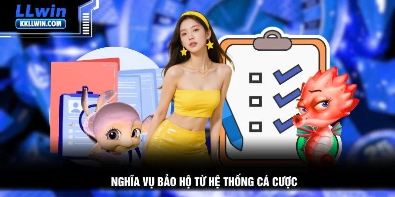 Nghĩa vụ bảo hộ từ hệ thống cá cược