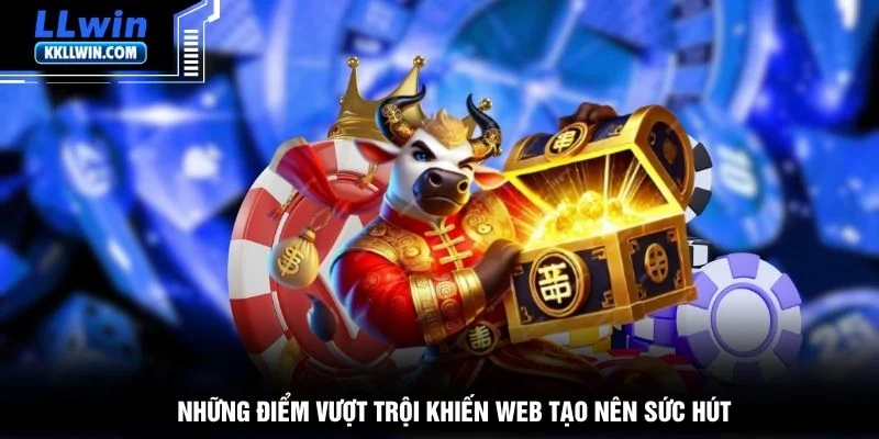 Những điểm vượt trội khiến web tạo nên sức hút