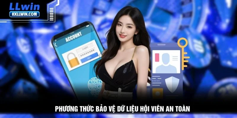 Phương thức bảo vệ dữ liệu hội viên an toàn