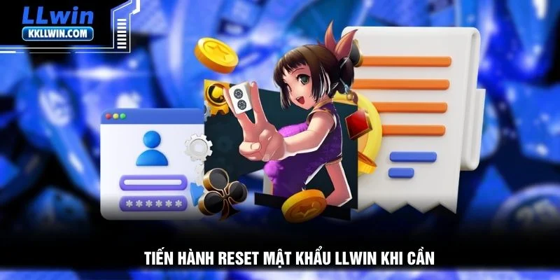 Tiến hành reset mật khẩu LLWIN khi cần