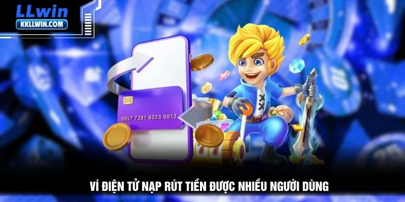 Ví điện tử nạp rút tiền được nhiều người dùng
